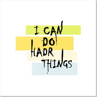 I Can Do Hard Things Posters and Art